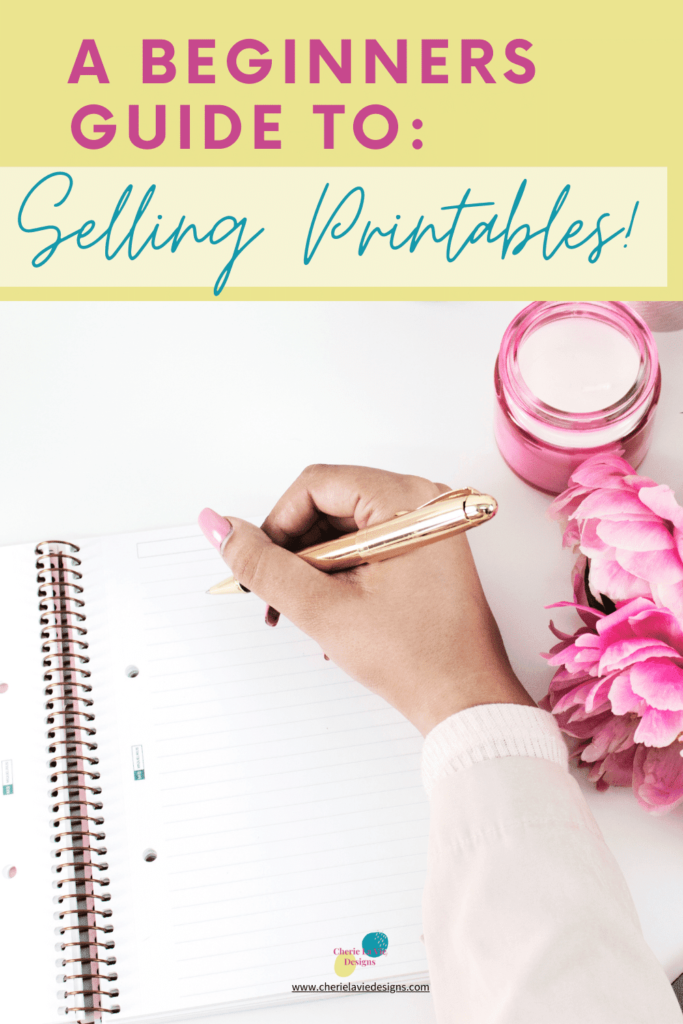 Start Selling Printables Today